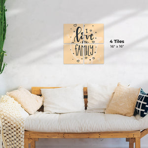 I love my family Preview - 16in x 16in