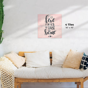 Love makes a house home Preview - 16in x 16in