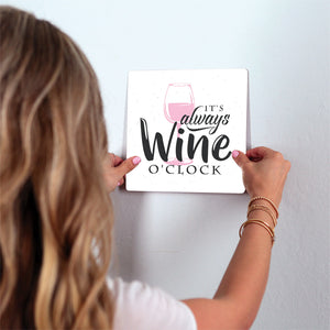 It's Always Wine O'Clock Slidetile on wall in office.