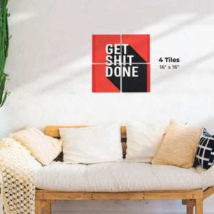 Get Shit Done Preview - 16in x 16in