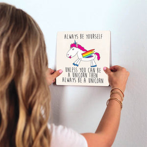 Always be yourself Slidetile on wall in office.