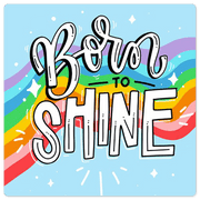 Born to shine - 8in x 8in