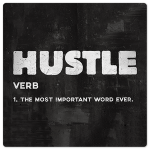 The Definition of Hustle - 8in x 8in