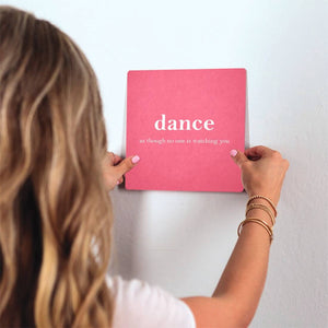 Dance as though no one is watching Slidetile on wall in office.
