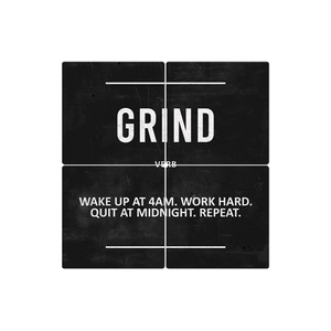 Definition of Grind - 16in x 16in