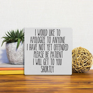 A Slidetile of the For anyone I have not offended... sitting on a table.