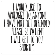 For anyone I have not offended... - 8in x 8in