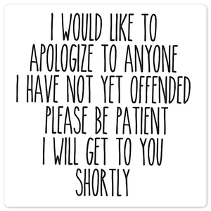 For anyone I have not offended... - 8in x 8in