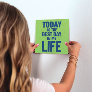 The best day of my life Slidetile on wall in office.