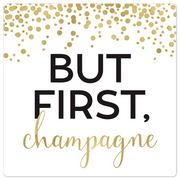 But first, Champagne - 8in x 8in
