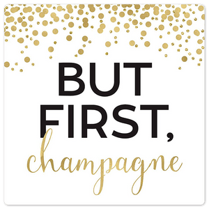But first, Champagne - 8in x 8in