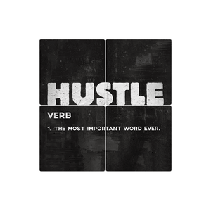 The Definition of Hustle - 16in x 16in