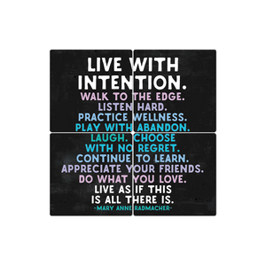 Live with intention… - 16in x 16in
