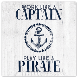 Work like a captain… - 8in x 8in
