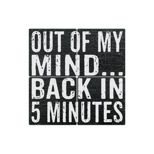 Out of My Mind… - 16in x 16in