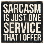 I Offer Sarcasm - 8in x 8in