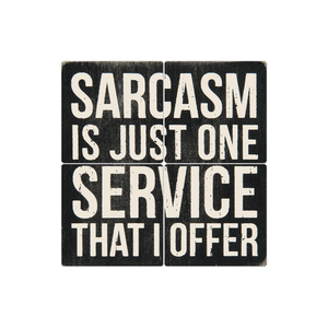 I Offer Sarcasm - 16in x 16in