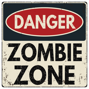 Danger Zombie Zone - 8in x 8in