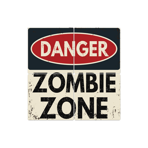 Danger Zombie Zone - 16in x 16in