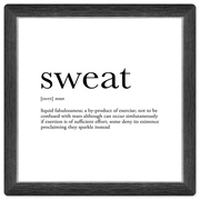 Definition of Sweat - 8in x 8in