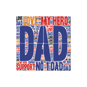 Dad My Hero - 16in x 16in